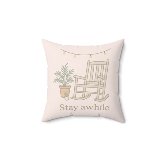 Stay Awhile Throw Pillow